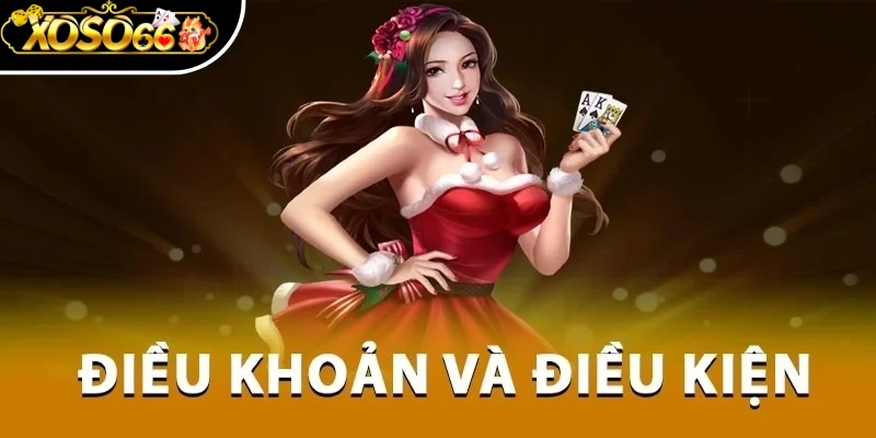 Điều khoản và điều kiện Xoso66 khi tạo tài khoản