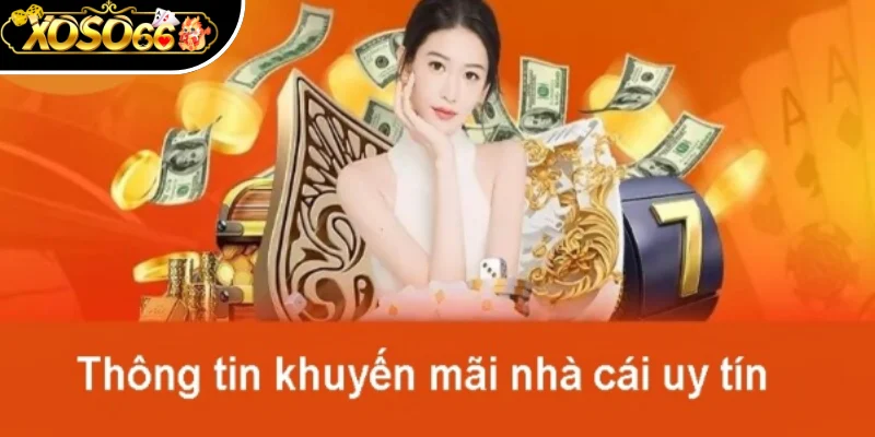 Khuyến Mãi Xoso66 - Tổng Hợp Các Chương Trình Hot Nhất 2026 2 Ưu đãi nạp tiền tại nhà cái Xoso66