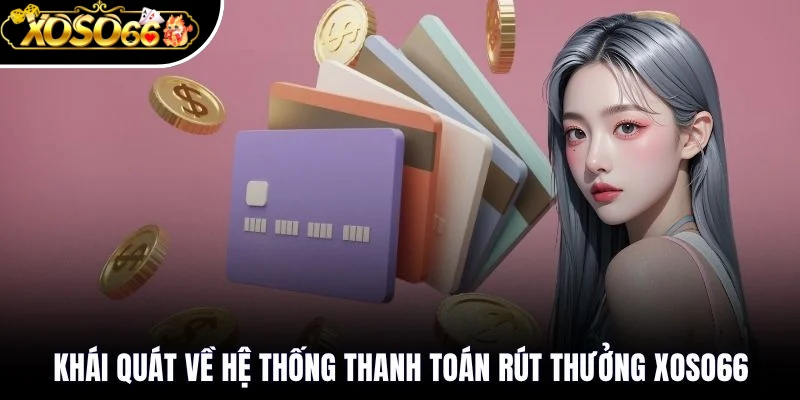 Rút Tiền Xoso66 - Chi Tiết Cách Thức Giao Dịch Đơn Giản 1 Các điều khoản quy định về thao tác rút tiền Xoso66