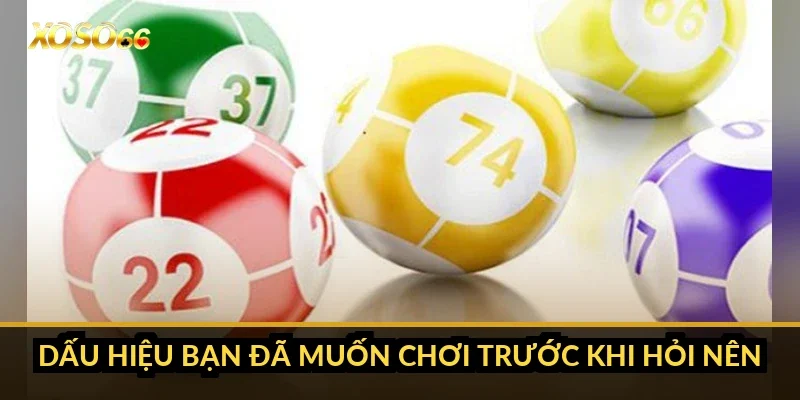 Dấu hiệu bạn đã muốn chơi trước khi hỏi nên hay không
