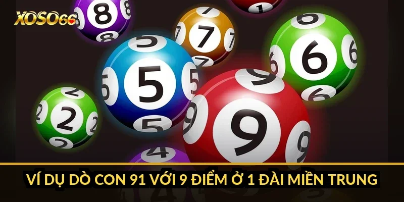 Ví dụ dò con 91 với 9 điểm ở 1 đài miền Trung