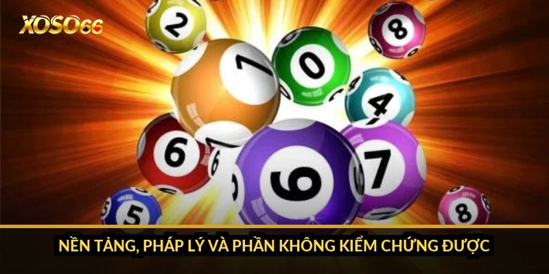 Nền tảng, pháp lý và phần không kiểm chứng được